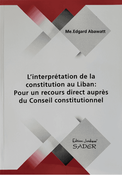 Cover of L'Interprétation de la constitution au Liban